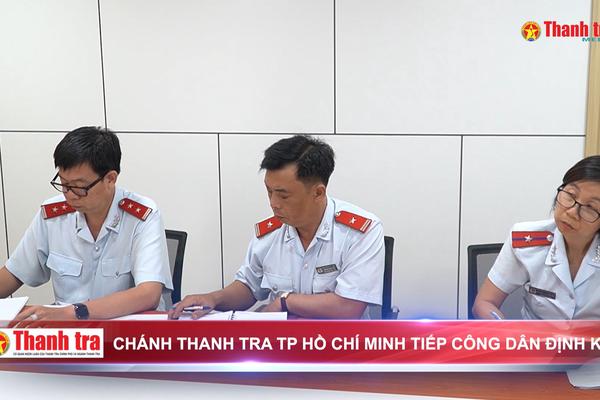 Chánh Thanh tra TP Hồ Chí Minh tiếp công dân định kỳ