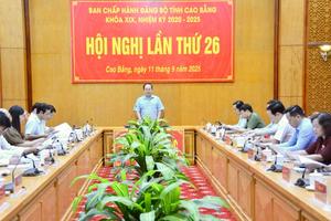 Hội nghị Ban Chấp hành Đảng bộ tỉnh Cao Bằng lần thứ 26