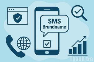 Công khai SMS Brandname: Một gợi ý hay góp phần chống lừa đảo trực tuyến