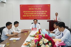 Công bố quyết định bổ nhiệm Phó Giám đốc Trung tâm Phát triển quỹ đất tỉnh Lạng Sơn