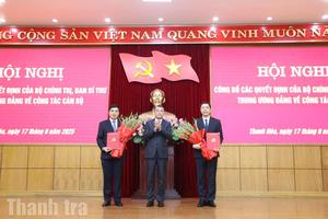 Công bố quyết định của Bộ Chính trị, Ban Bí thư về công tác cán bộ ở Thanh Hóa