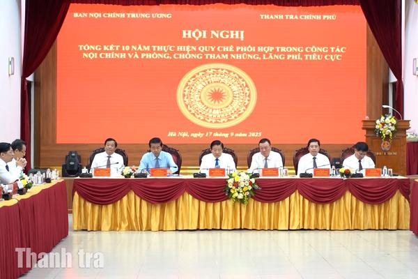 Vấn đề trong tuần: 10 năm phối hợp hiệu quả giữa Ban Nội chính Trung ương và Thanh tra Chính phủ