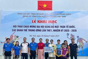 Khai mạc Hội thao chào mừng Đại hội đại biểu Đảng bộ Mặt trận Tổ quốc, các đoàn thể Trung ương lần thứ I