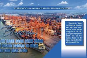 Bỏ rào cản, giảm gánh nặng hành chính để doanh nghiệp tư nhân yên tâm phát triển