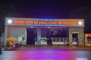 Vụ kê khống hàng trăm trường hợp tán sỏi thận bằng máy Laser ở Đắk Lắk: Bắt Giám đốc Bệnh viện Đa khoa vùng Tây Nguyên