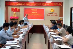 Thanh tra tỉnh Lai Châu: Chủ động, kịp thời, hiệu quả trong thực hiện nhiệm vụ