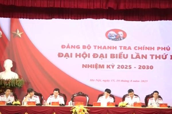 Khai mạc Đại hội Đại biểu Đảng bộ Thanh tra Chính phủ nhiệm kỳ 2025-2030