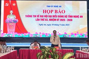 Nghệ An: Họp báo chuẩn bị tổ chức Đại hội Đảng bộ tỉnh lần thứ XX