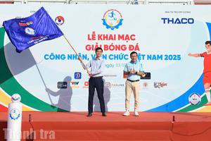 Khai mạc Giải bóng đá công nhân, viên chức Việt Nam 2025