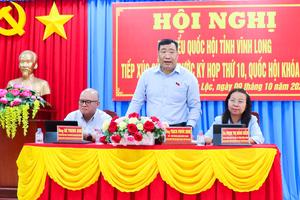 ĐBQH tỉnh Vĩnh Long: Chuyển tải đầy đủ kiến nghị của cử tri đến cơ quan có thẩm quyền để giải quyết kịp thời