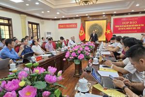 Thanh Hóa: Họp báo chuẩn bị Đại hội đại biểu Đảng bộ tỉnh lần thứ XX nhiệm kỳ 2025-2030