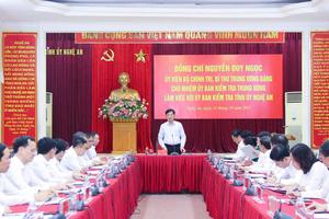 Chủ nhiệm Ủy ban Kiểm tra Trung ương Nguyễn Duy Ngọc làm việc tại Nghệ An