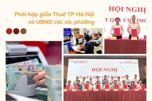 Cơ quan Thuế và UBND xã, phường phối hợp để cùng thực hiện tốt nhiệm vụ thu ngân sách Nhà nước