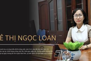 Bản lĩnh và tâm sáng của người làm Thanh tra ngân hàng Lê Thị Ngọc Loan