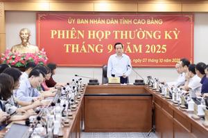 Cao Bằng quyết liệt thực hiện các nhiệm vụ trọng tâm quý IV năm 2025