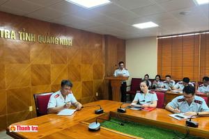 Thanh tra Quảng Ninh tăng cường phòng ngừa, phát hiện và xử lý tham nhũng