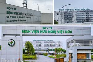 "Hồi sinh" hai Bệnh viện nghìn tỉ Việt Đức, Bạch Mai cơ sở 2