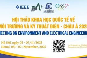 Sắp diễn ra Hội thảo khoa học quốc tế IEEE về Môi trường và Kỹ thuật điện 2025