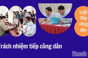 Trách nhiệm người đứng đầu trong tiếp công dân: Luật quy định thế nào?