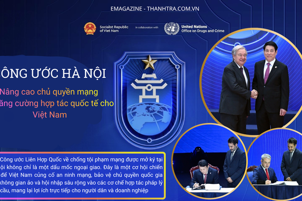 Công ước Hà Nội: Nâng cao chủ quyền mạng và tăng cường hợp tác quốc tế cho Việt Nam