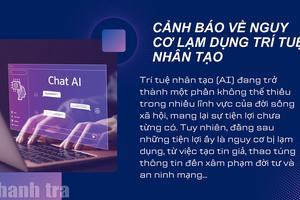 Cảnh báo về nguy cơ lạm dụng trí tuệ nhân tạo
