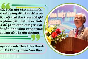 Nguyên Chánh Thanh tra TP Hải Phòng: “Hãy giữ cho mình đôi mắt sáng và một trái tim trong”