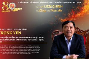 80 năm ngành Thanh tra Việt Nam: Lâm Đồng khẳng định vai trò “giữ kỷ cương – dựng niềm tin”