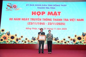 Đồng Tháp: Nhiều tập thể, cá nhân được khen thưởng nhân dịp 80 năm Ngày Truyền thống Thanh tra Việt Nam