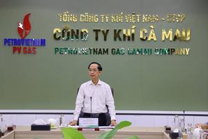 Đoàn công tác tỉnh Cà Mau đến thăm và làm việc tại PV GAS CA MAU