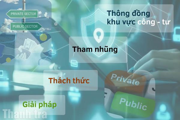 Bài 3: Từ thông đồng khu vực công - tư đến các vụ tham nhũng: Thách thức và giải pháp