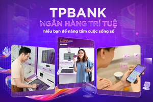 TPBank - ngân hàng trí tuệ hiểu bạn để nâng tầm cuộc sống số