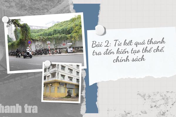 Bài 2: Từ kết quả thanh tra đến kiến tạo thể chế, chính sách