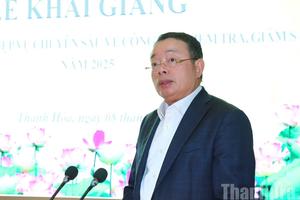 Khai giảng lớp bồi dưỡng nghiệp vụ kiểm tra chuyên sâu năm 2025 tại Thanh Hóa