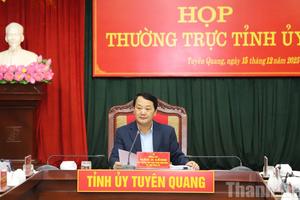 Thường trực Tỉnh uỷ Tuyên Quang cho cho ý kiến vào báo cáo, tờ trình của các Đảng ủy trực thuộc