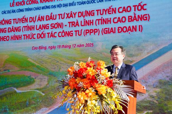 Cao Bằng: Thông tuyến giai đoạn 1 Dự án đầu tư xây dựng tuyến cao tốc Đồng Đăng (Lạng Sơn) - Trà Lĩnh (Cao Bằng)