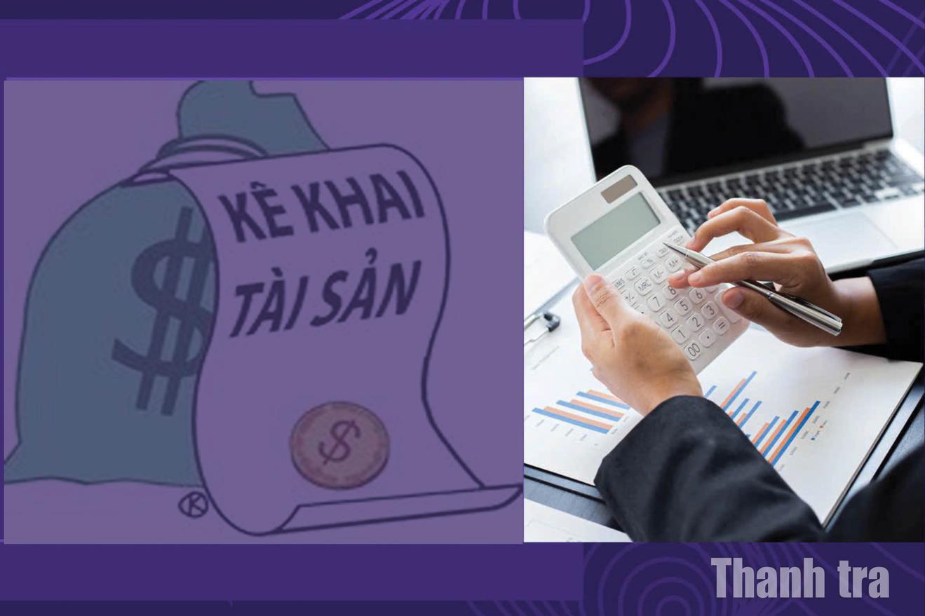 Vấn đề trong tuần: Kê khai, công khai tài sản thu nhập: Thước đo liêm chính