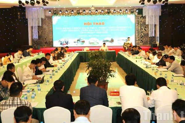 Hội thảo “mở khóa” chính sách cho nông nghiệp Thanh Hóa giai đoạn 2026 - 2030
