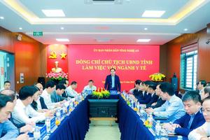 Chủ tịch UBND tỉnh Nghệ An làm việc với Sở Y tế: Từ củng cố nền tảng đến nâng tầm trung tâm y tế vùng