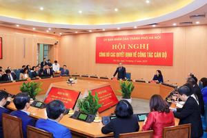 Hà Nội: Bổ nhiệm, điều động nhiều lãnh đạo chủ chốt