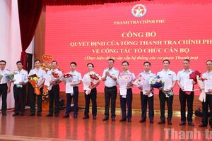 Kiện toàn tổ chức bộ máy - Chương mới trong lịch sử ngành Thanh tra