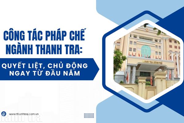 Công tác pháp chế ngành Thanh tra: Quyết liệt, chủ động ngay từ đầu năm