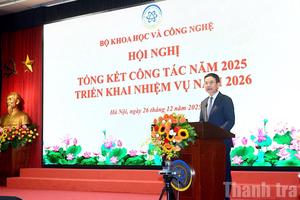 Bộ Khoa học và Công nghệ tổng kết công tác năm 2025 và triển khai nhiệm vụ năm 2026