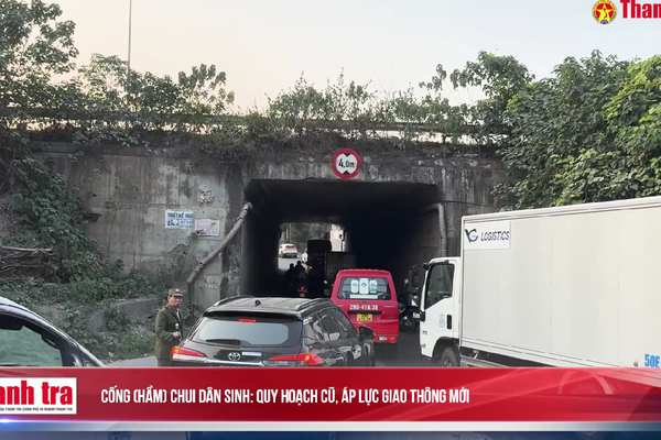 Alo Thanh tra số 2/2026: Cống (Hầm) chui dân sinh "Quy hoạch cũ, áp lực giao thông mới"