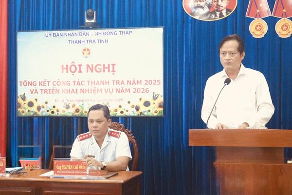 Năm 2026, Thanh tra tỉnh Đồng Tháp tập trung vào 5 nhóm nhiệm vụ