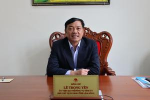 Lâm Đồng: Ông Lê Trọng Yên được chỉ định giữ chức Phó Bí thư Thường trực Đảng ủy UBND tỉnh