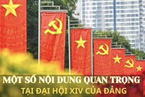 Một số nội dung quan trọng tại Đại hội XIV của Đảng
