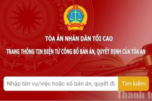 Công khai bản án góp phần xây dựng nền tư pháp hiện đại, minh bạch