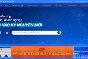 “Đưa Nghị quyết Đại hội XIV của Đảng vào cuộc sống” trên Cổng Pháp luật quốc gia