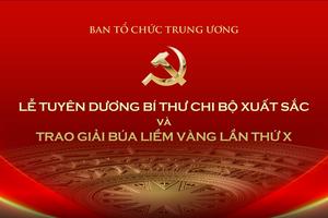 Tuyên dương Bí thư Chi bộ xuất sắc và trao Giải Búa liềm Vàng lần thứ X năm 2025