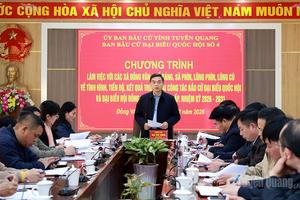 Tuyên Quang chuẩn bị bài bản công tác bầu cử